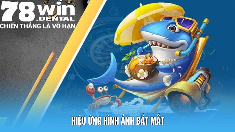 Hiệu ứng hình ảnh bắt mắt