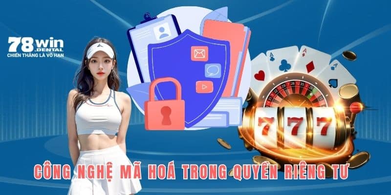 Công nghệ mã hóa sẽ được áp dụng triệt để trong mọi hoạt động