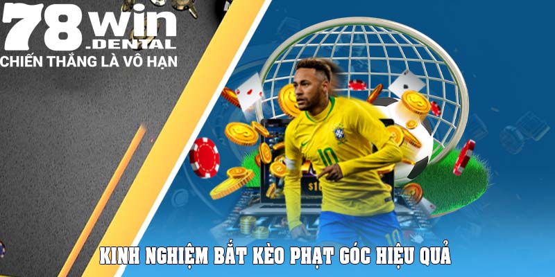 Kinh nghiệm bắt kèo phạt góc hiệu quả 